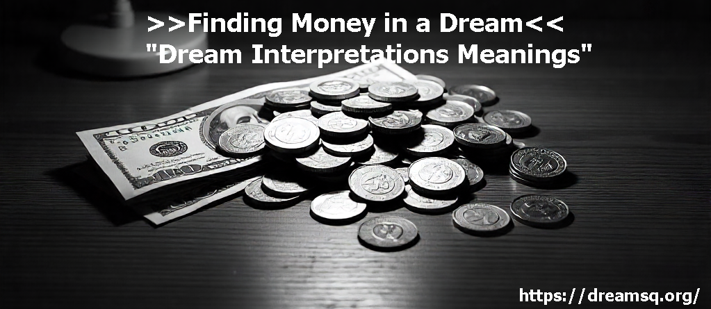 Finding Money in a Dream - Interpretations Meanings