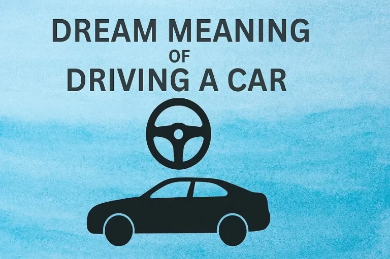 Dream Meaning of Driving a Car